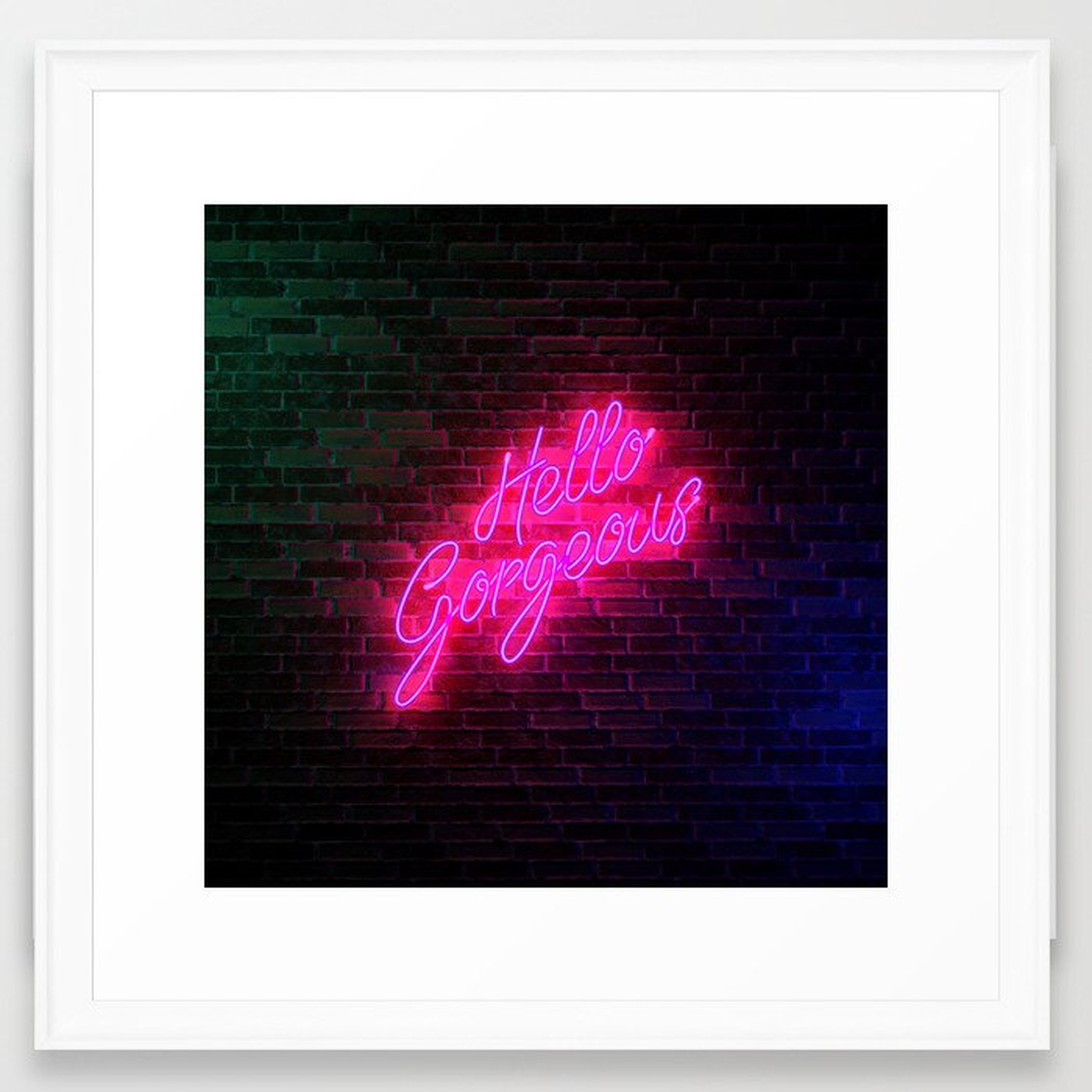 Hello Gorgeous - Neon Sign Framed Art Print - Society6