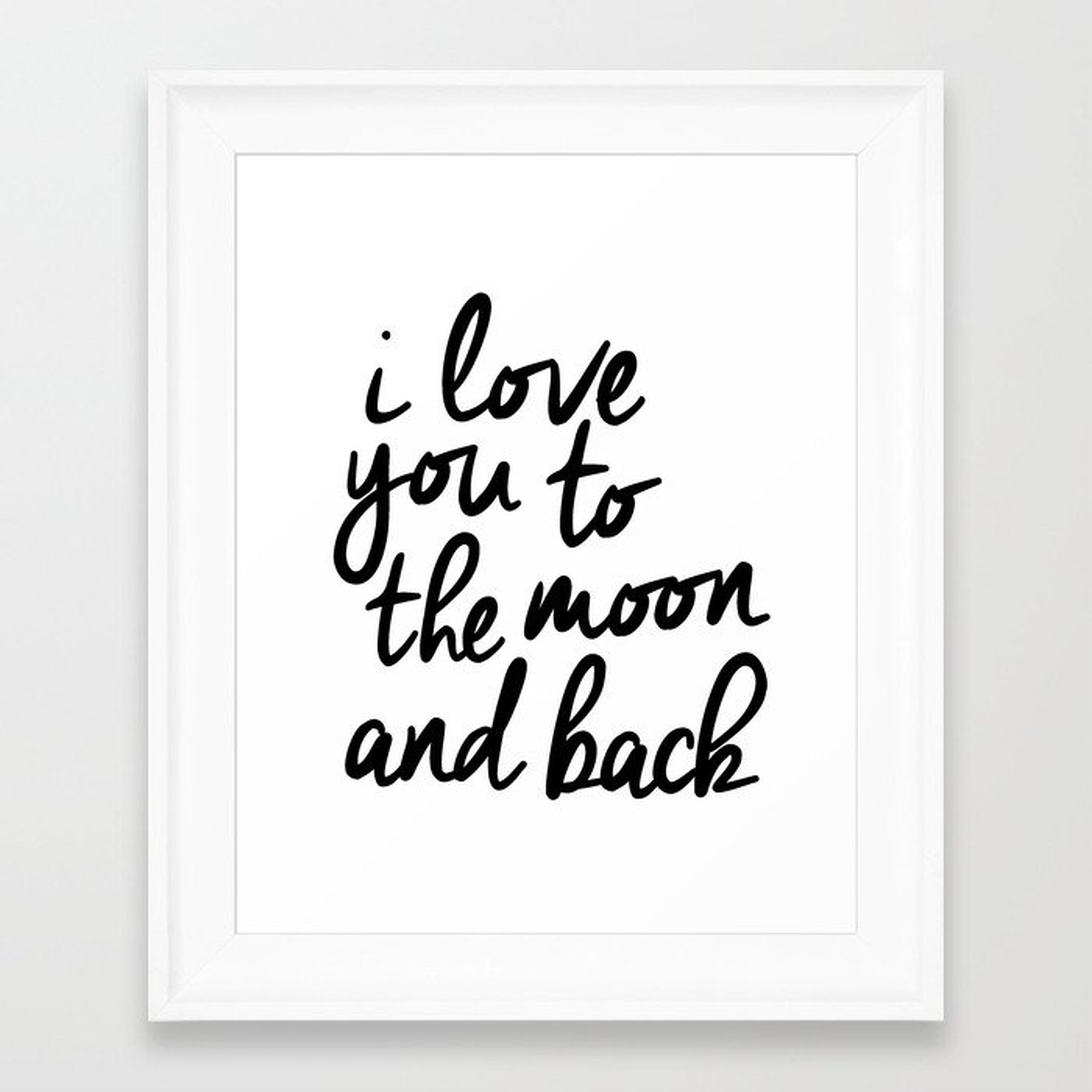 I Love You to the Moon and Back black-white kids room typography poster home wall decor canvas Framed Art Print 10x12 - Society6