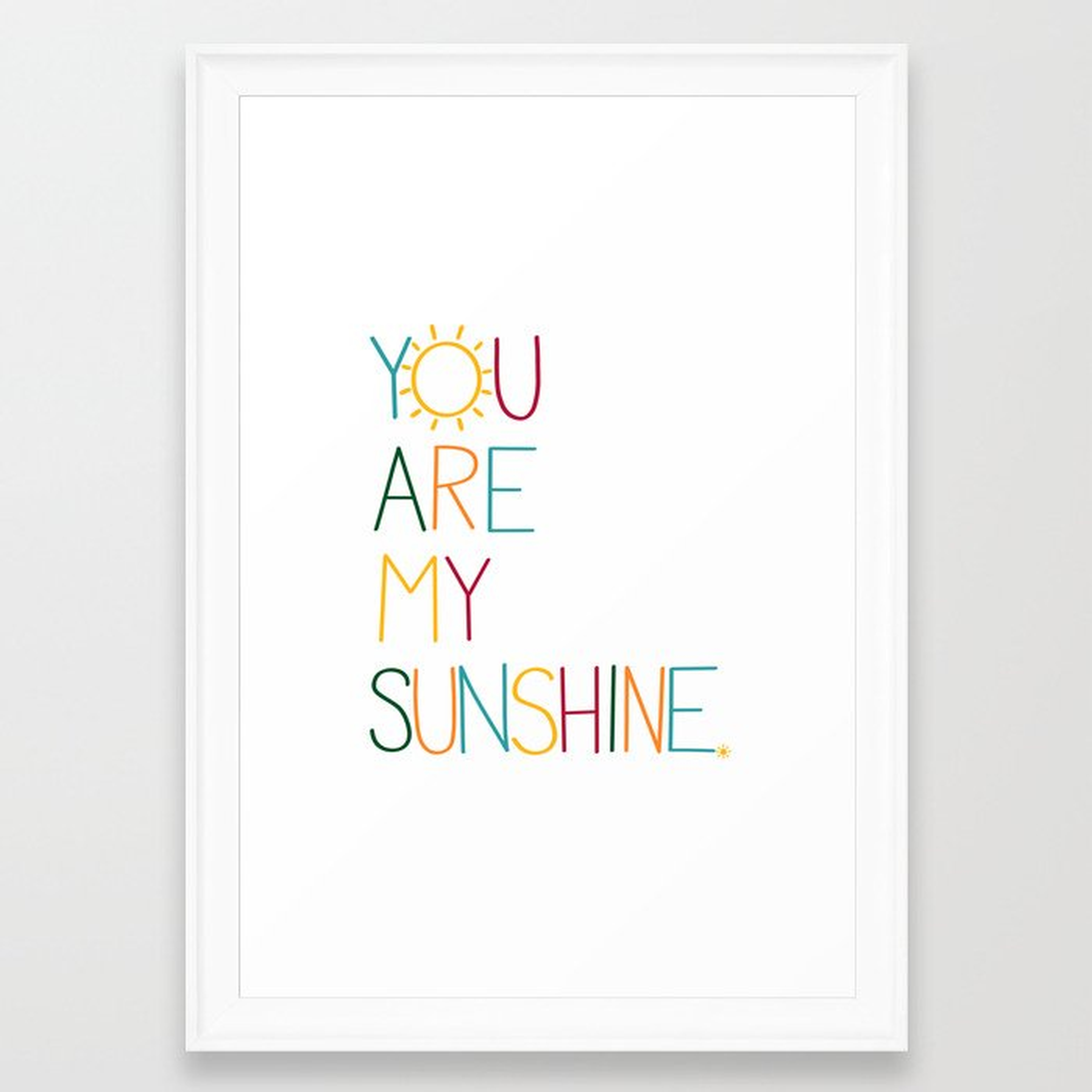 You are my sunshine Framed Art Print by Tonks Boudreau - Society6
