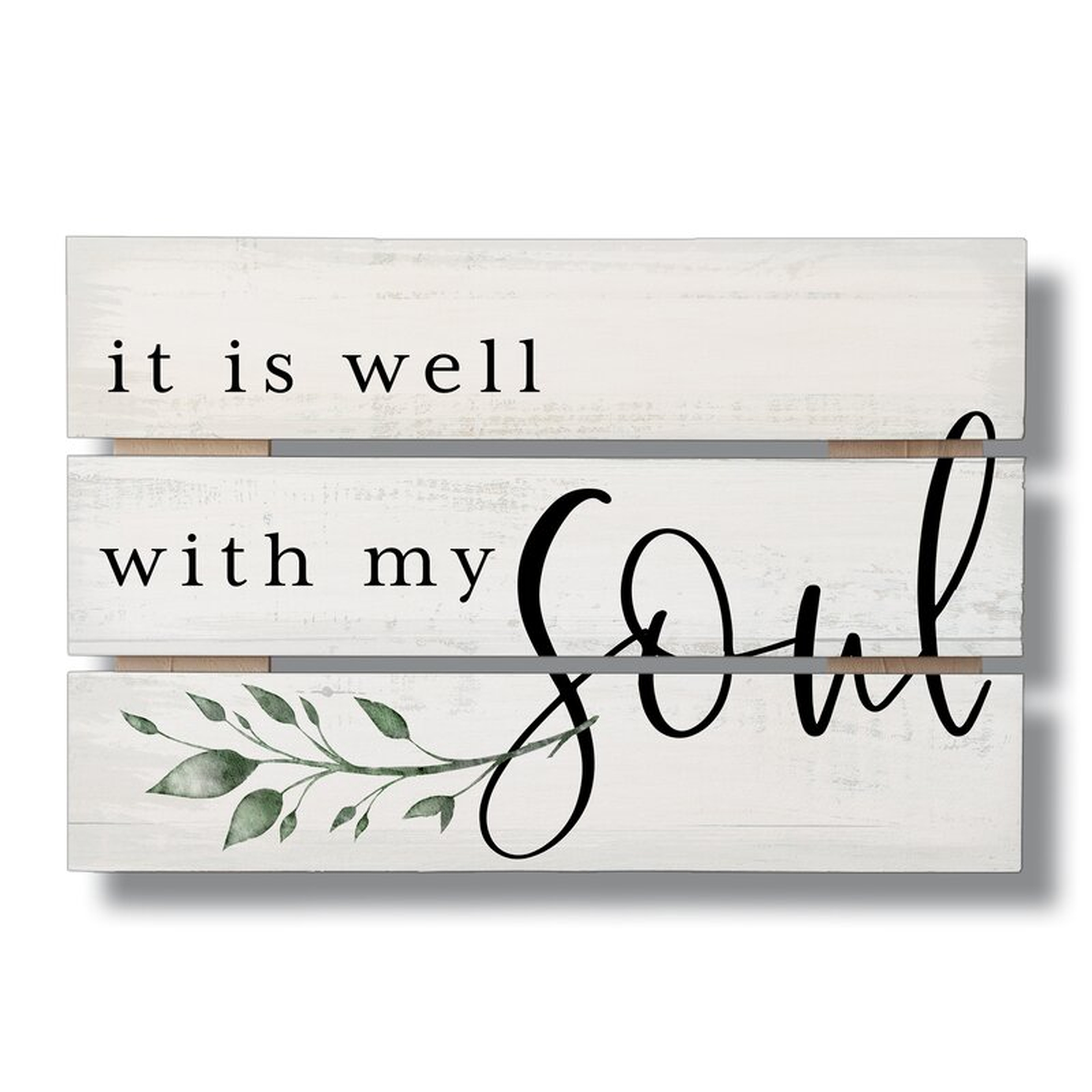 Mix and match on a gallery wall It is Well with my Soul Wide Gap Pallet Wood Sign Wall Décor - Wayfair