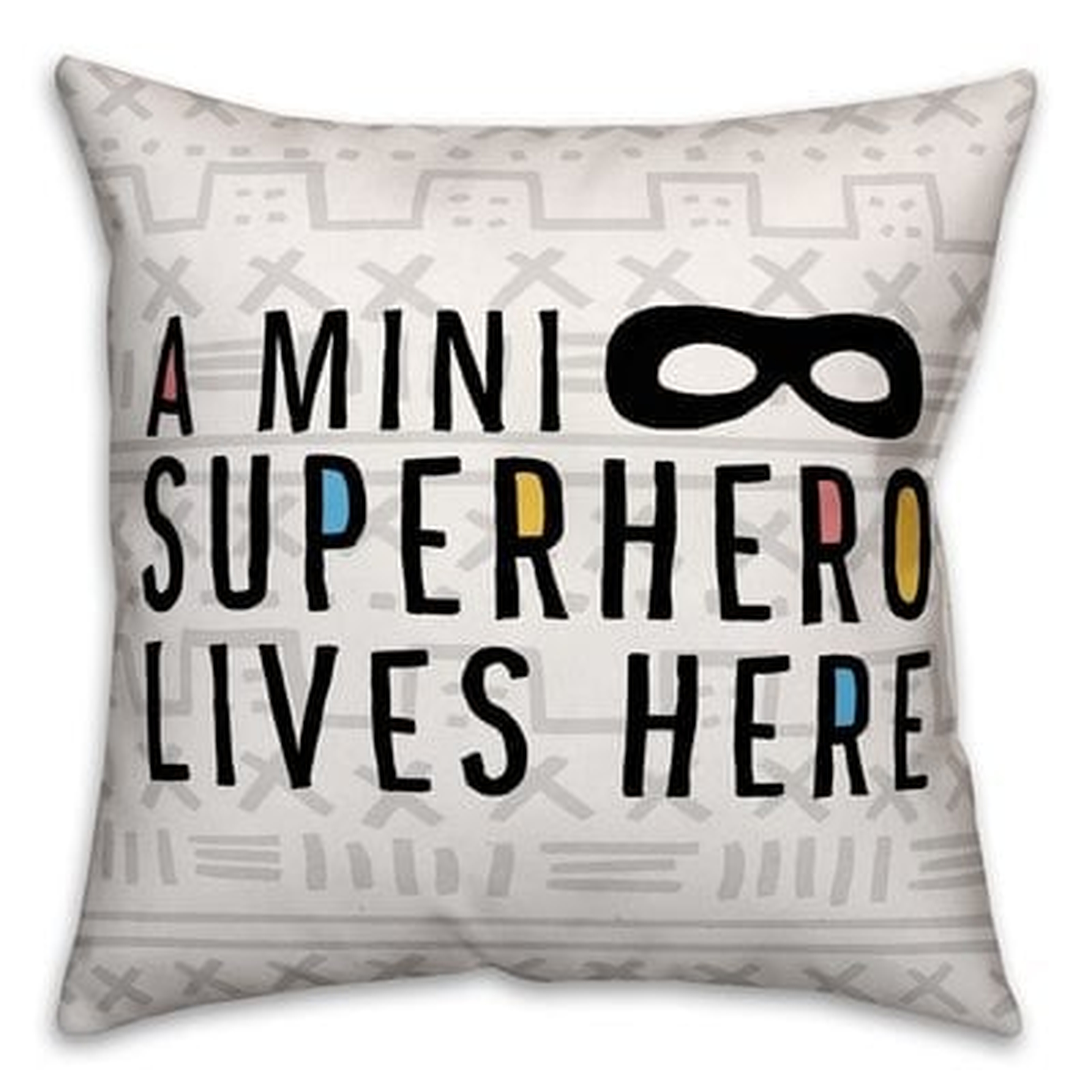 Cosima Mini Superhero Lives Here Throw Pillow - Wayfair