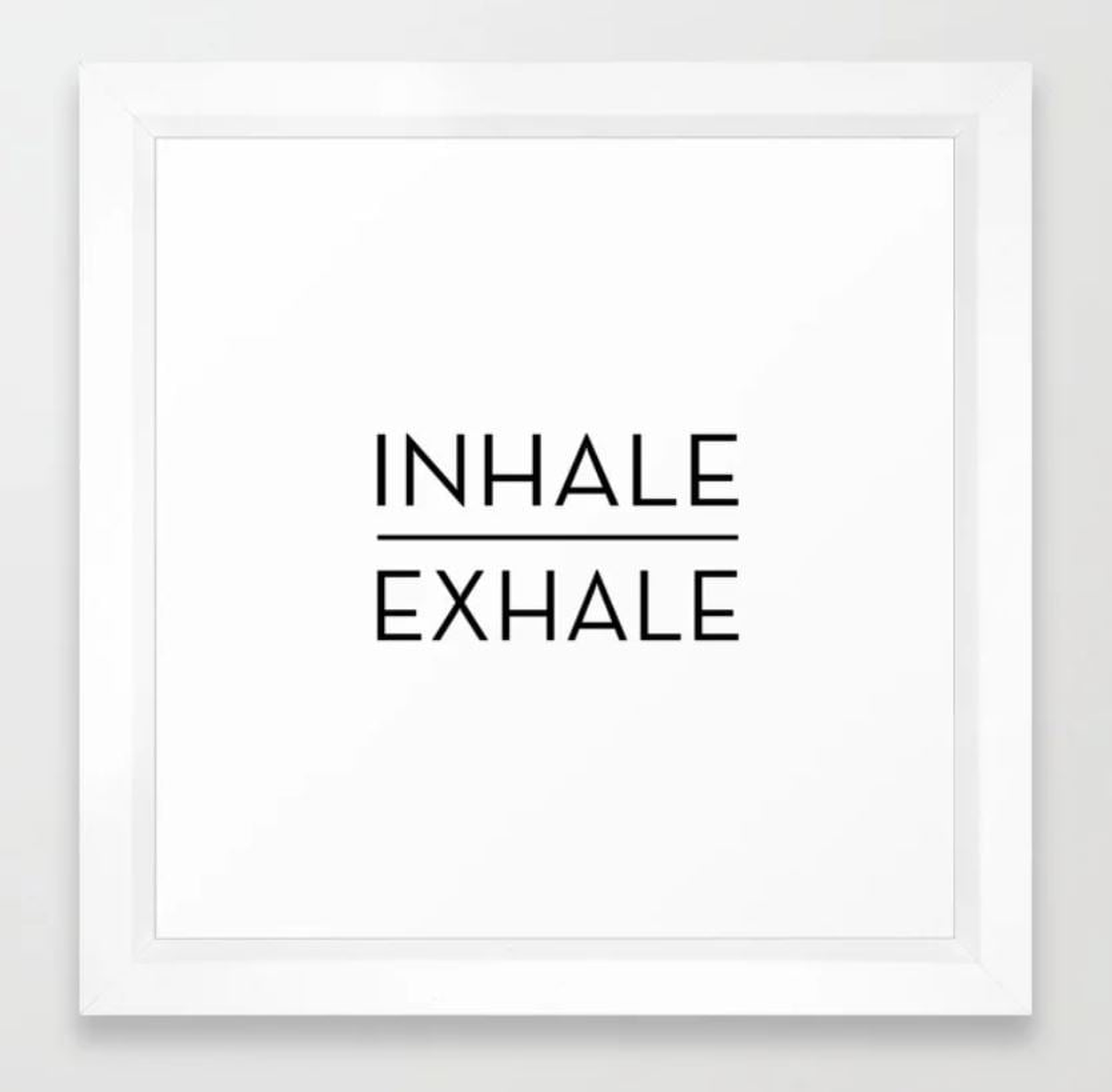 Inhale Exhale Breathe Quote Framed Art Print - Society6
