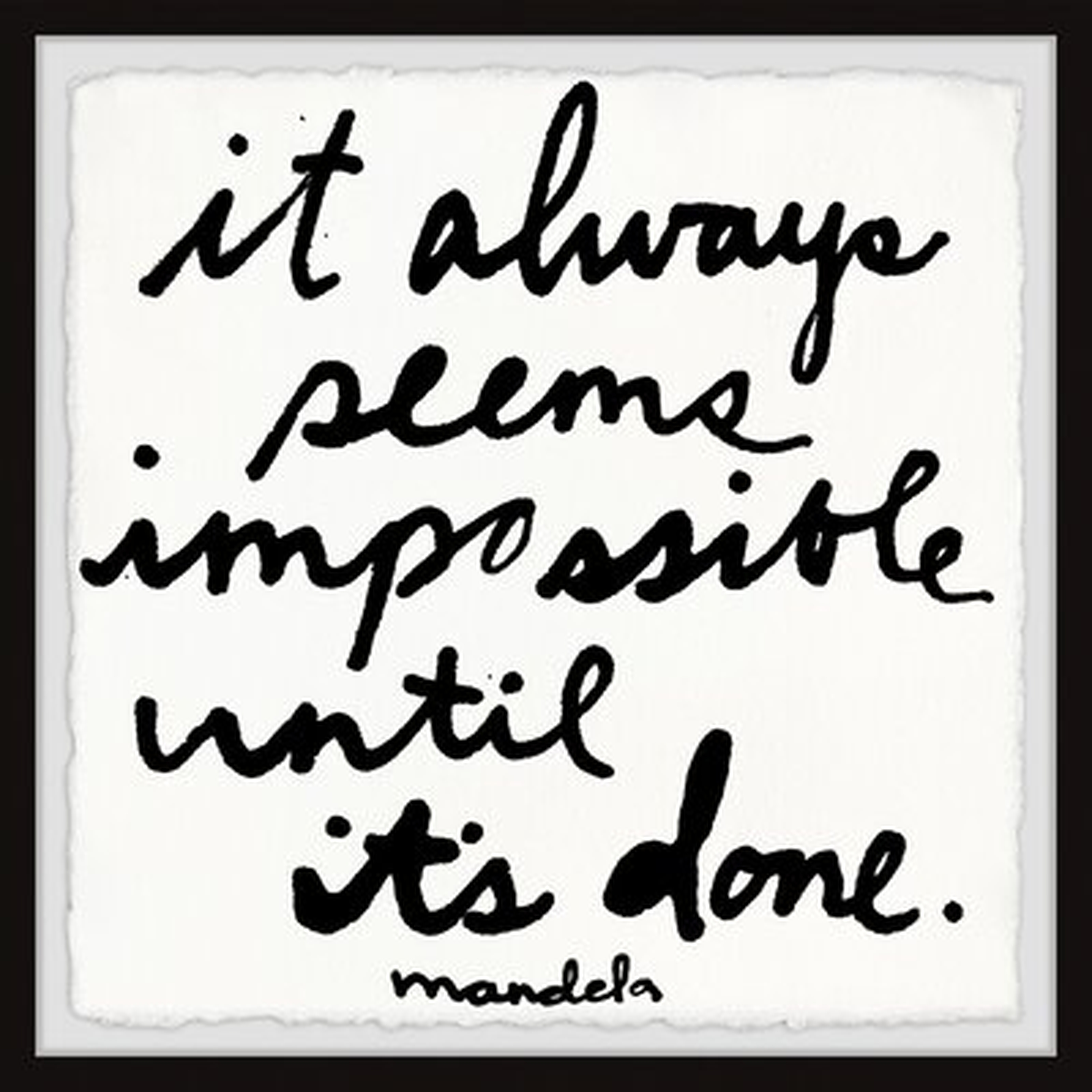 'It Always Seems Impossible Until It's Done' Framed Textual Art - Wayfair