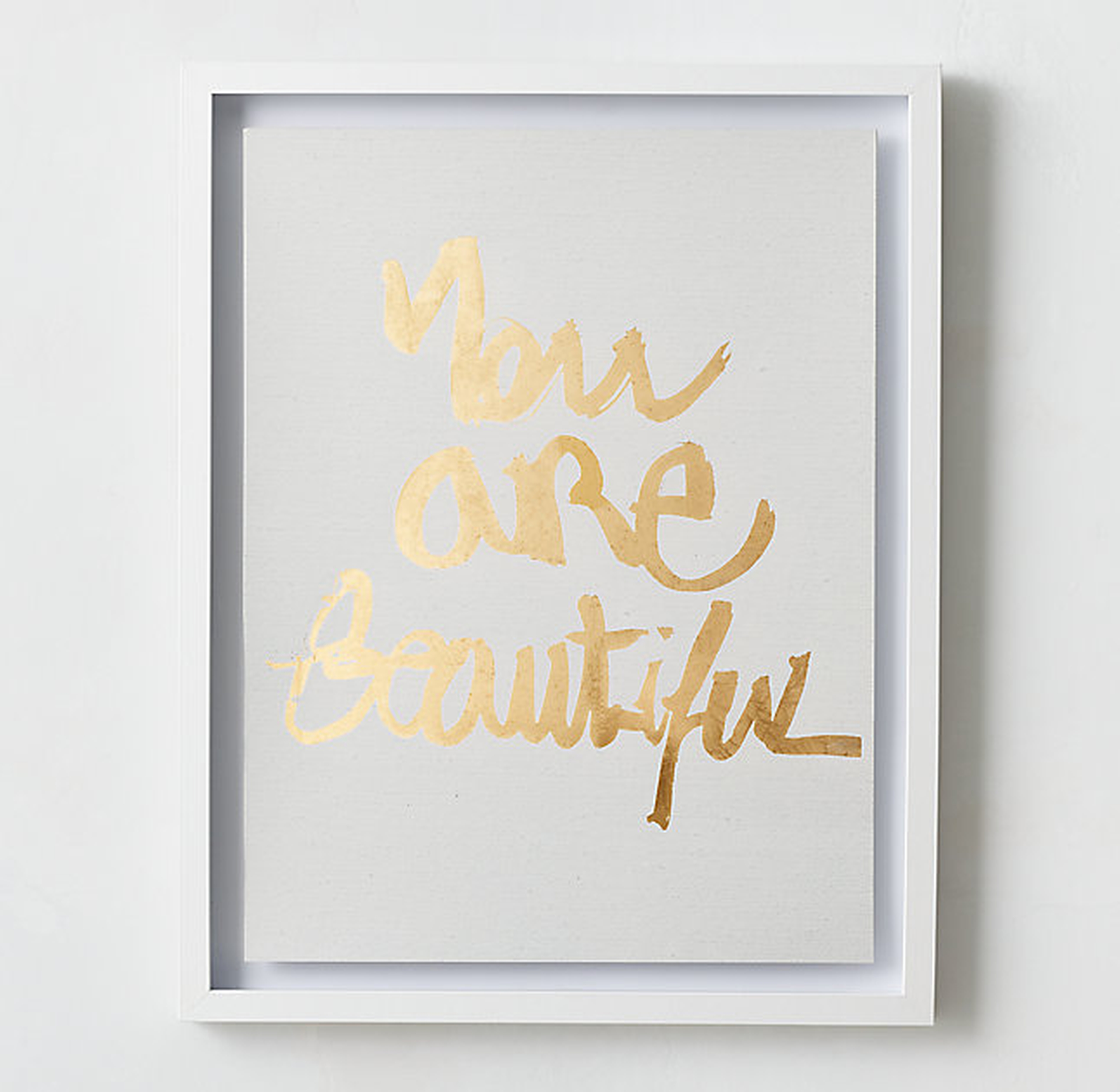QUOTES METALLIC FOIL ART - YOU ARE BEAUTIFUL - 24x30 - White frame - RH Teen