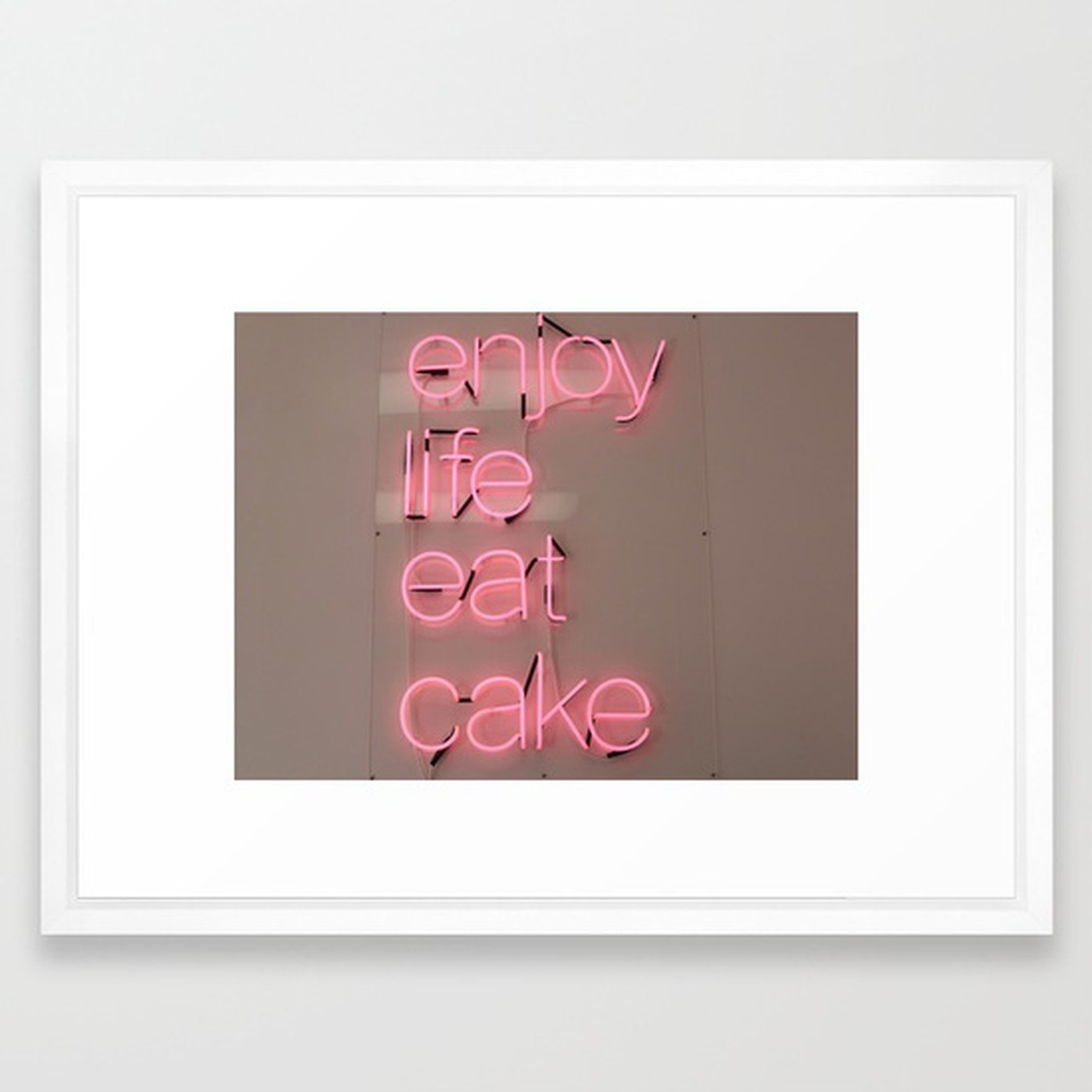 Enjoy Life Eat Cake Art Print - Framed 20 x 26 - Society6