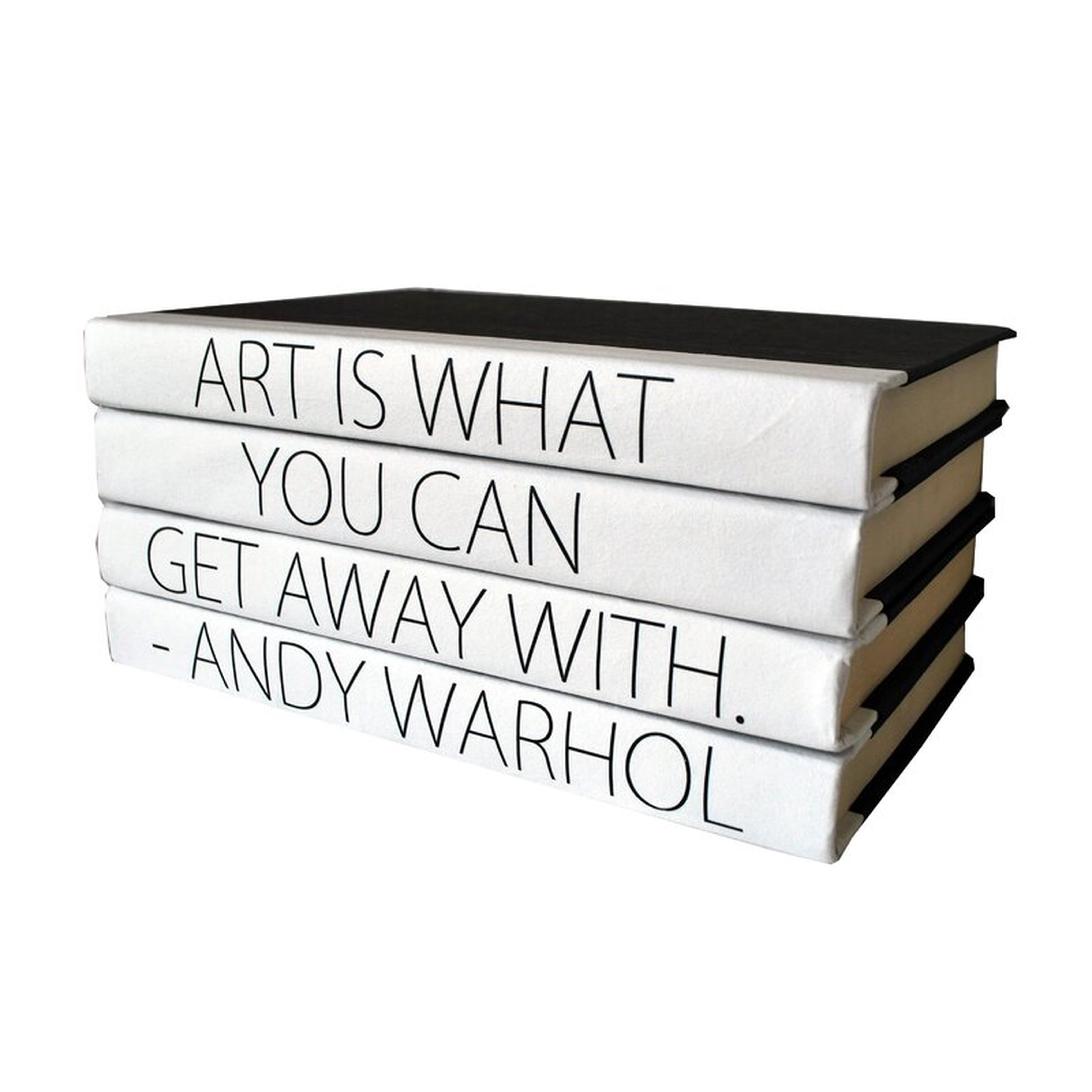 E. Lawrence Ltd. 4 Piece Art Is What You Can Get Away with Quote Stack Decorative Book Set - Perigold
