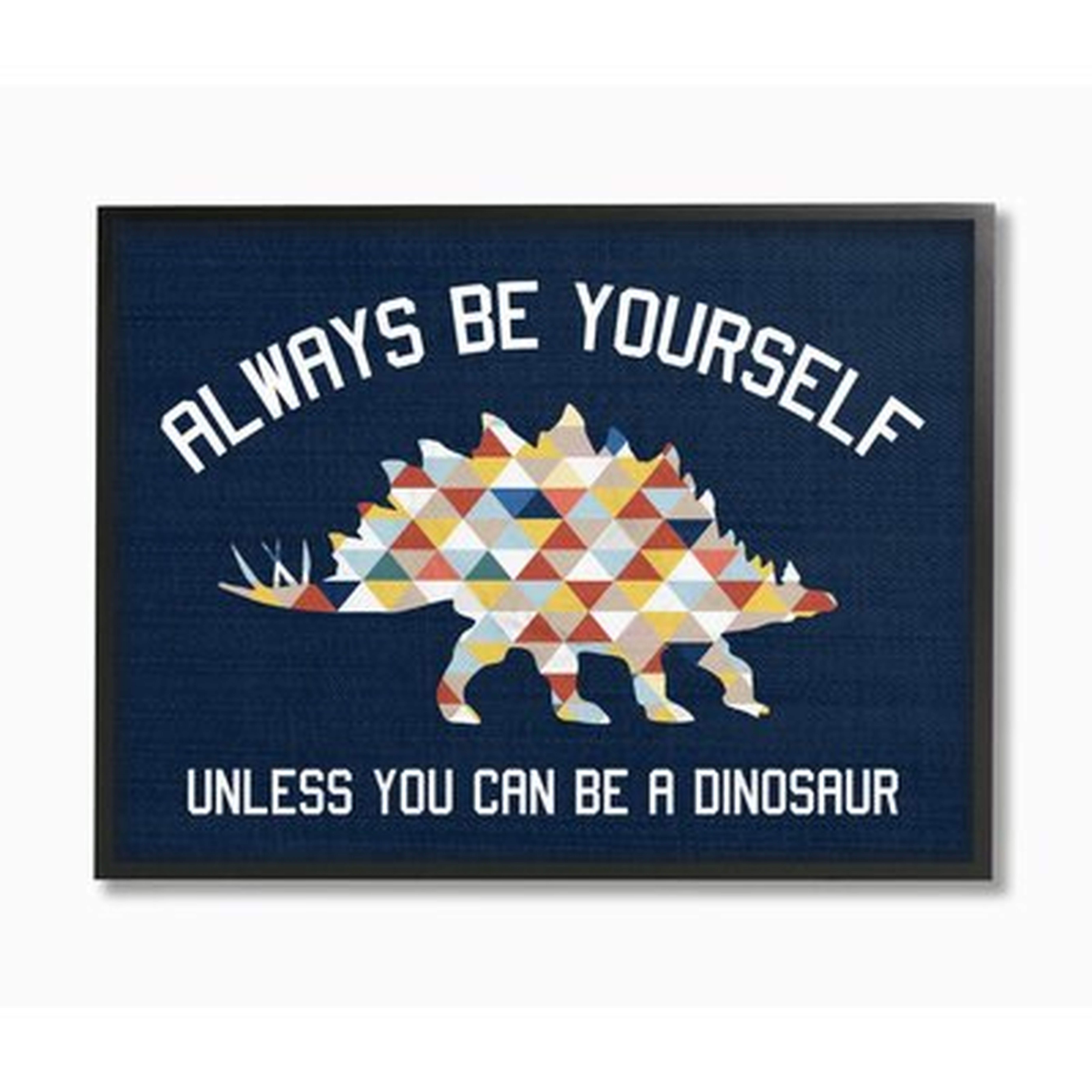 Levinson Always Be Yourself Dinosaur Kids Word Design Art - Wayfair