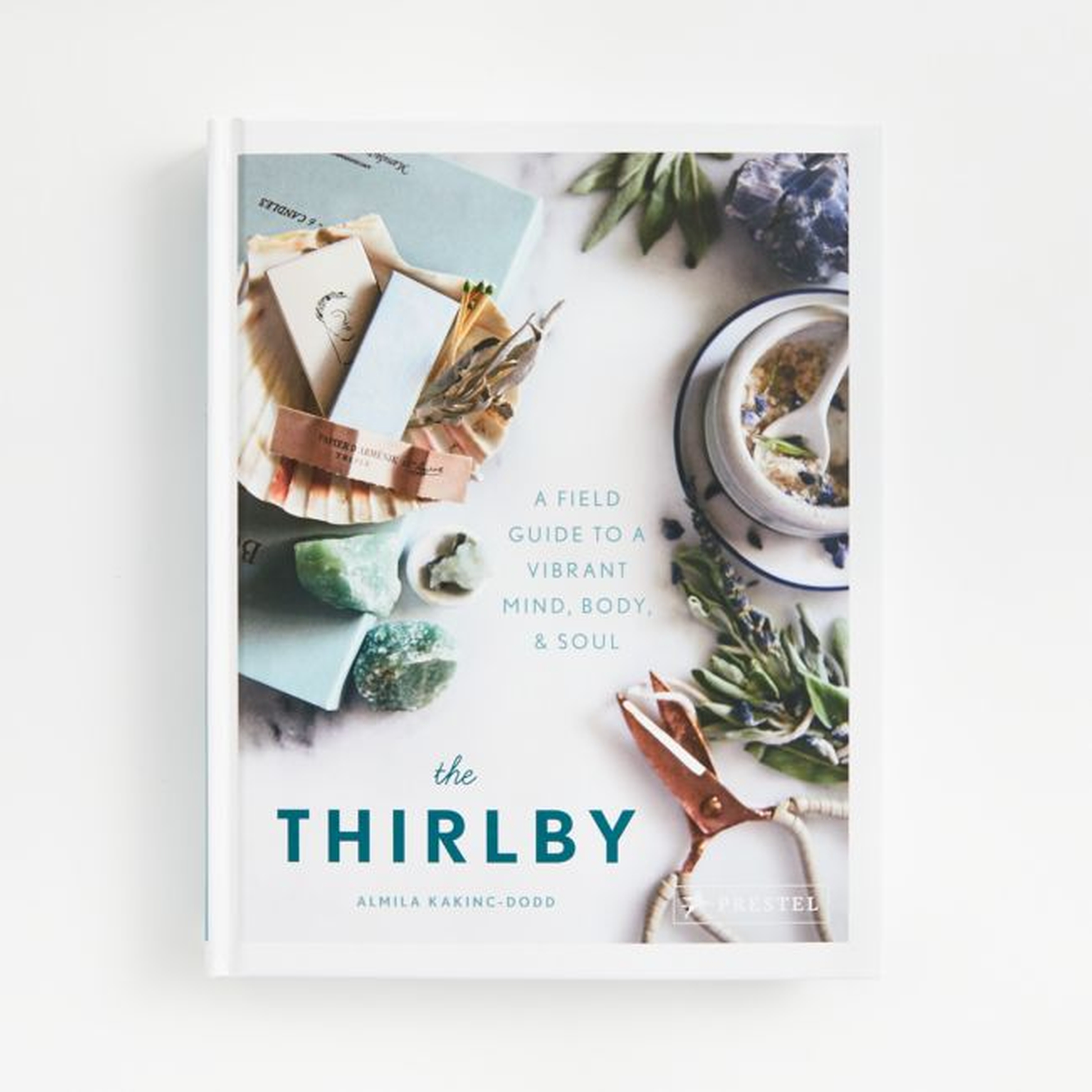 The Thirlby: A Field Guide to Vibrant Mind, Body and Soul - Crate and Barrel