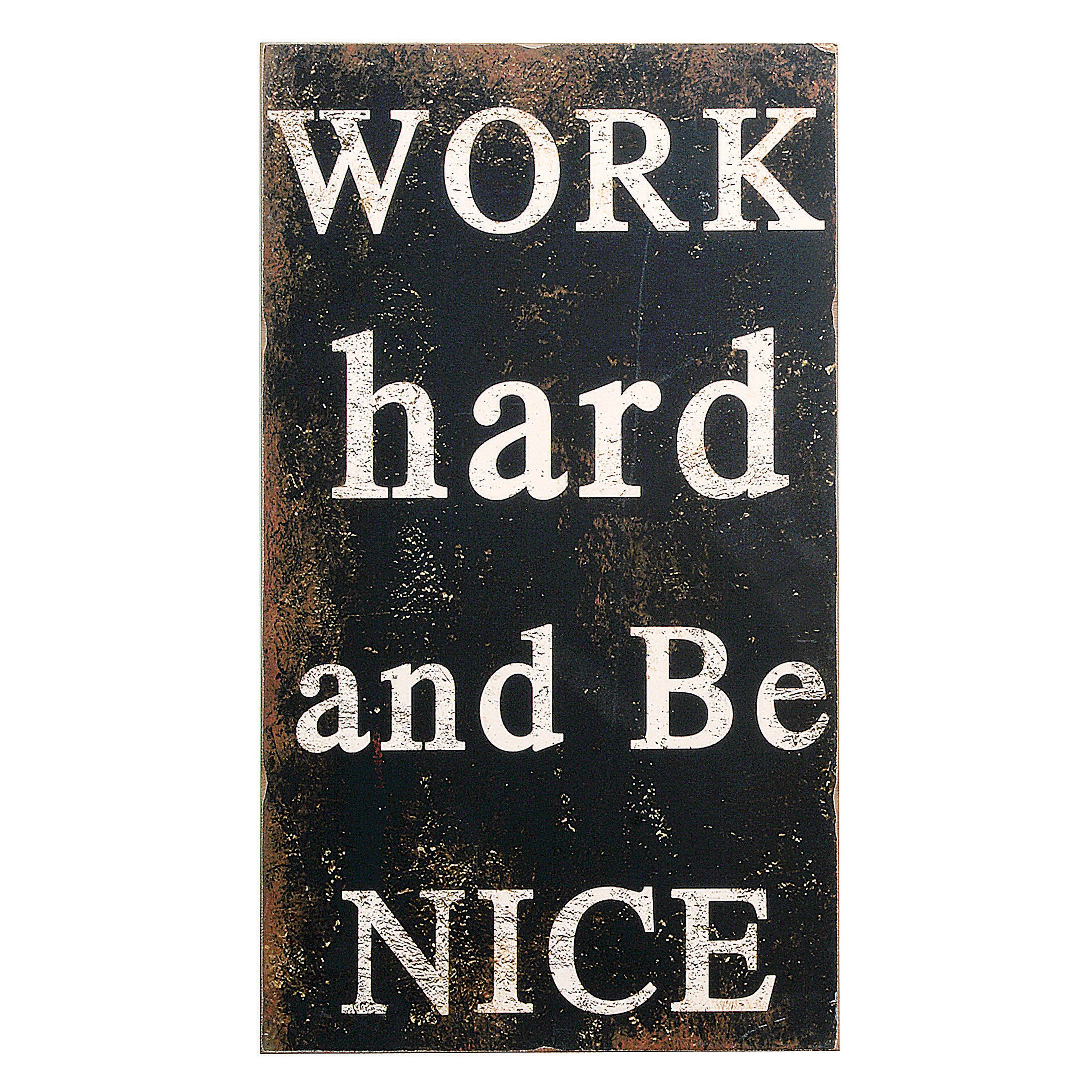 "Work Hard and Be Nice" Wood Wall Décor - Nomad Home