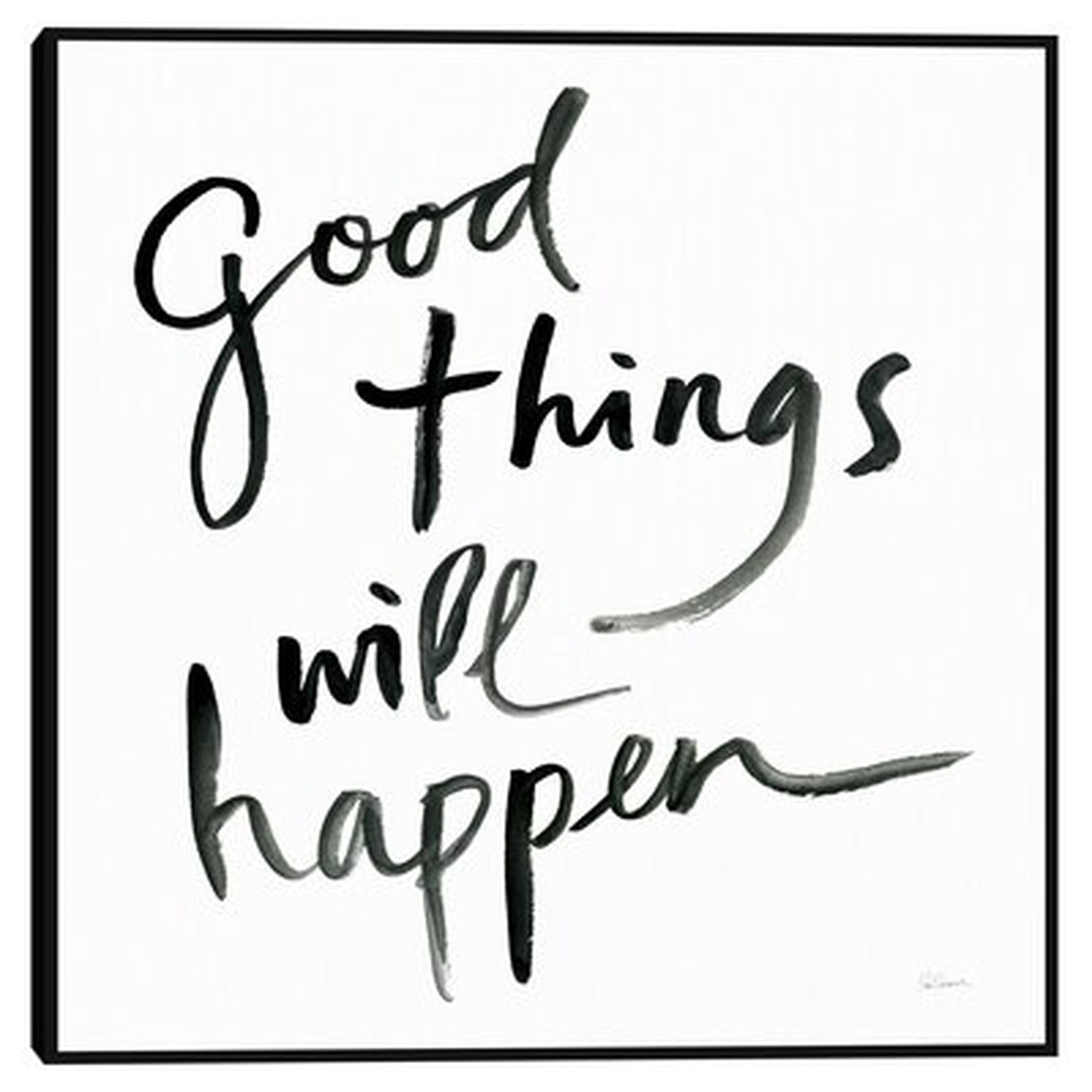 Good Things Will Happen by Sue Schlabach - Picture Frame Textual Art Print on Canvas - Wayfair