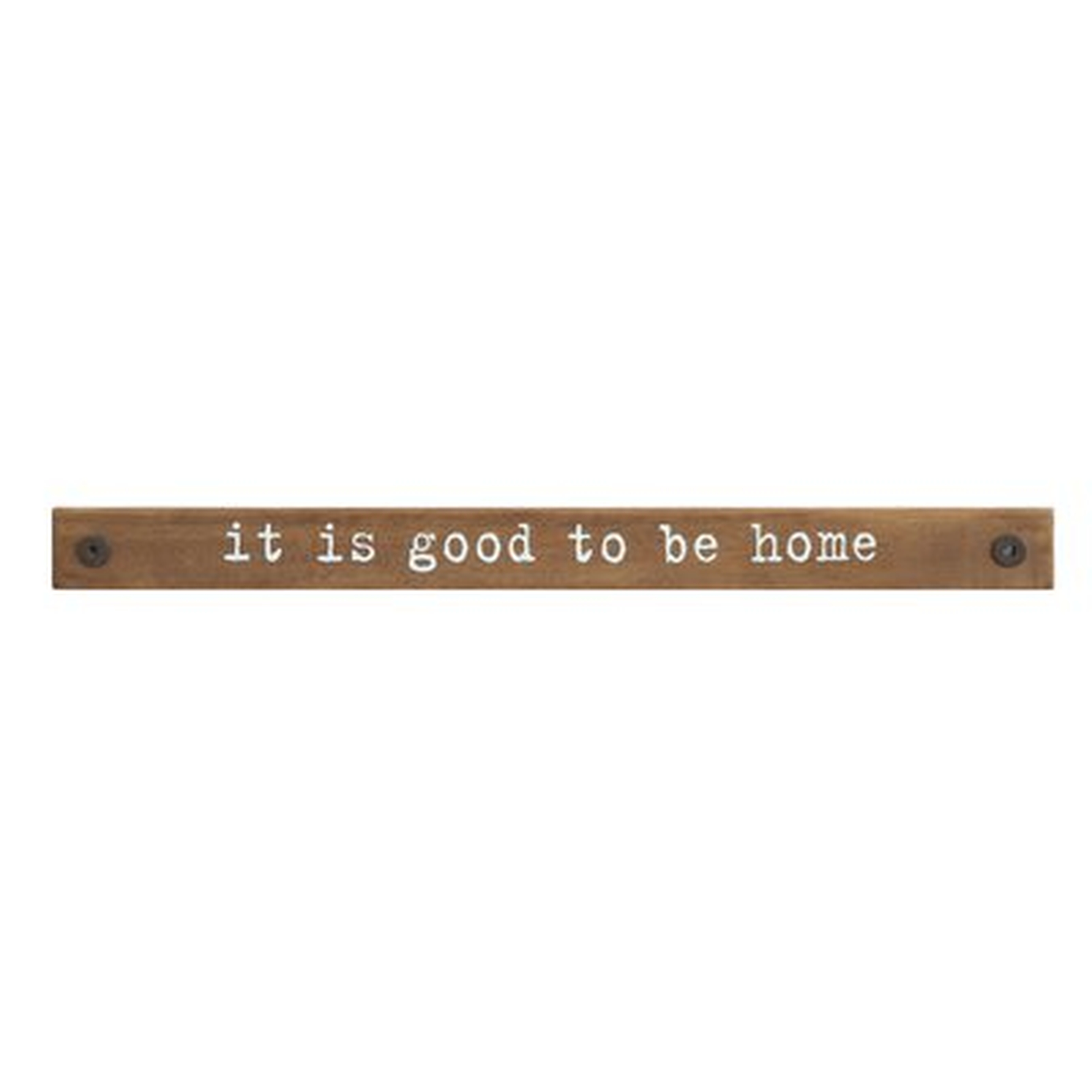 'It Is Good to Be Home' Wall Decor - Birch Lane