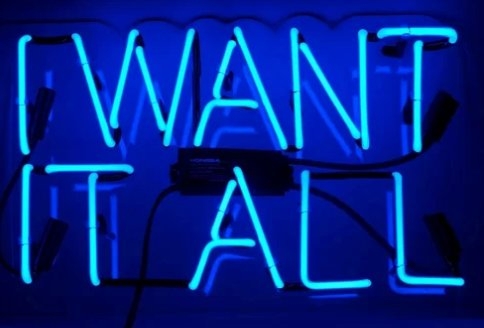 'I Want It All' Neon Sign - Image 0