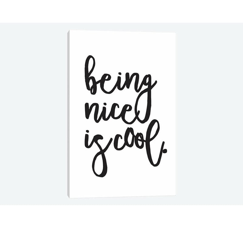 18" H x 12" W x 1.5" D 'Being Nice is Cool' Textual Art on Canvas - Image 0
