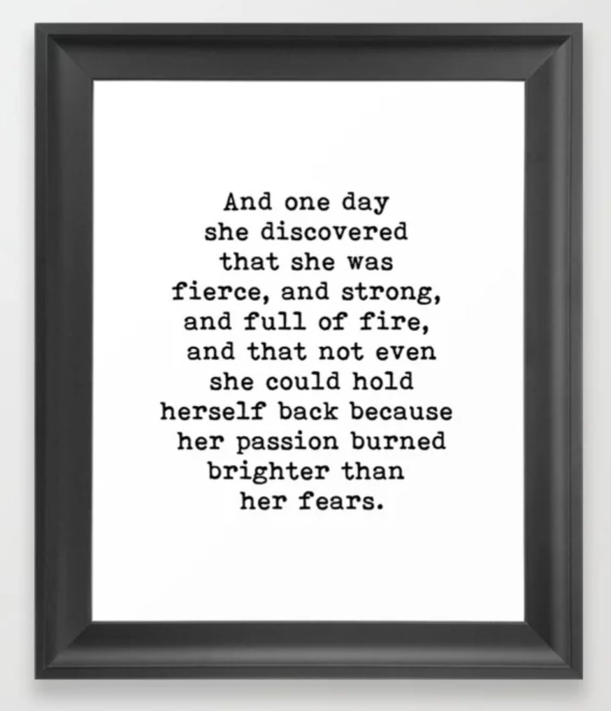 And one day she discovered that she was fierce and strong Framed Art Print - Image 0