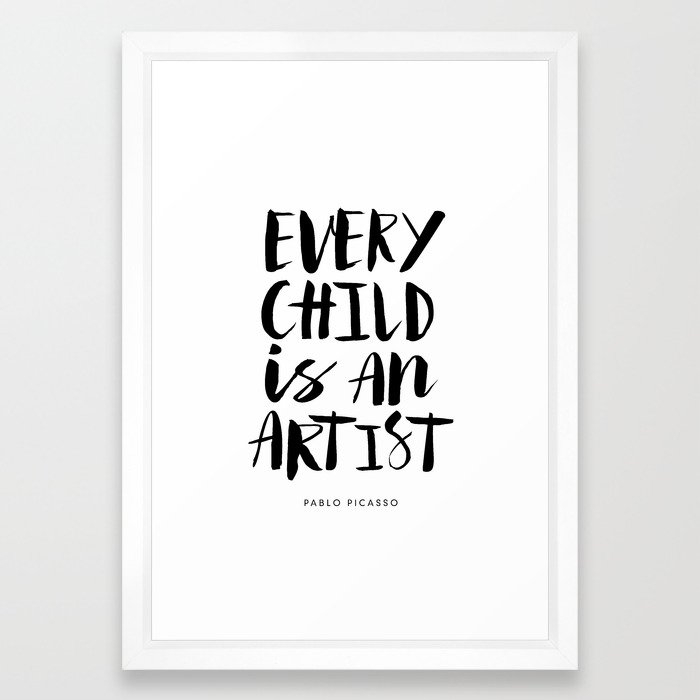 Every Child is an Artist black-white kindergarten nursery kids childrens room wall home decor Framed Art Print - Image 0
