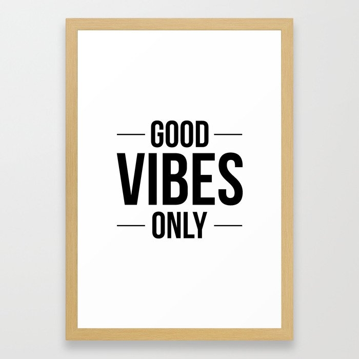 Good Vibes Only Framed Art Print - Image 0