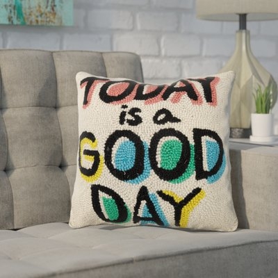 Dupras Today is a Good Day Wool Throw Pillow - Image 0