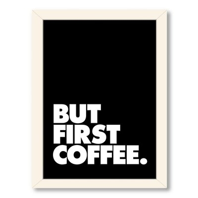 'But First Coffee' Textual Art on Wrapped Canvas - Image 0