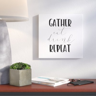 'Gather Eat Drink Repeat' Textual Art on Canvas - Image 0