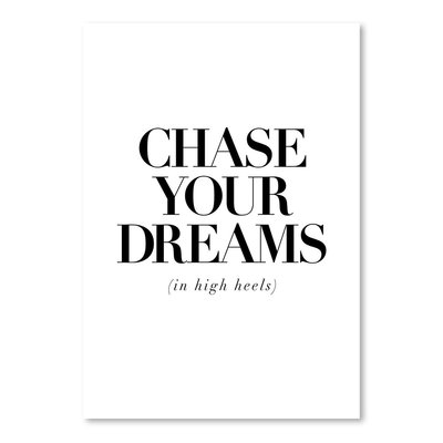 'Chase Your Dreams in High Heels' Print - Image 0