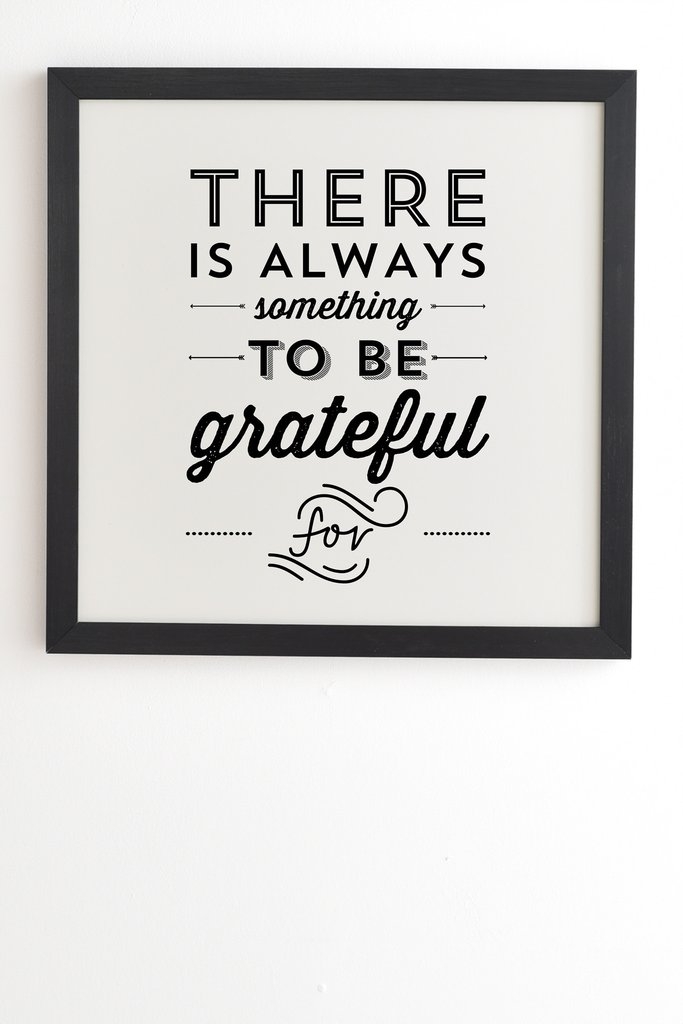 SOMETHING TO BE GRATEFUL FOR Wall Art - Black Frame - Image 0