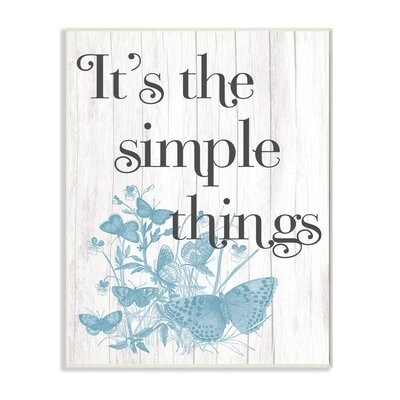 It's the Simple Things Quote Butterfly Nature Rustic Text by Avery Tillmon - Graphic Art Print - Image 0