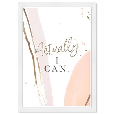 Inspirational Quotes and Sayings Actually I Can - Picture Frame Painting Print on Paper - Image 0