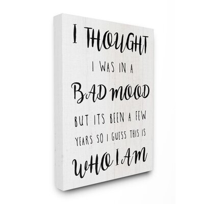 Sassy Bad Mood Attitude Quote Funny Black White Phrase by Elise Catterall - Graphic Art Print - Image 0