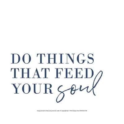 Do Things That Feed Your Soul Print On Canvas - Image 0