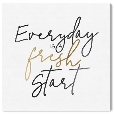 Motivational Quotes and Sayings Everyday Is a Fresh Start Minimal - Wrapped Canvas Textual Art Print - Image 0