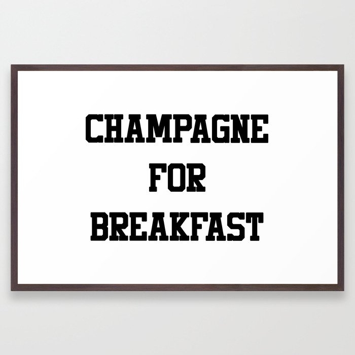 Champagne For Breakfast Framed Art Print by The Aestate - Conservation Walnut - Large 24" x 36"-26x38 - Image 0