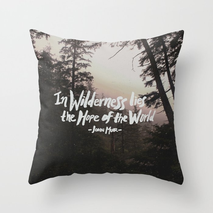Wilderness Hope X John Muir Throw Pillow by Leah Flores - Cover (20" x 20") With Pillow Insert - Indoor Pillow - Image 0