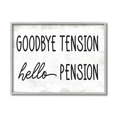 Goodbye Tension Hello Pension Phrase Work Retirement - Image 0