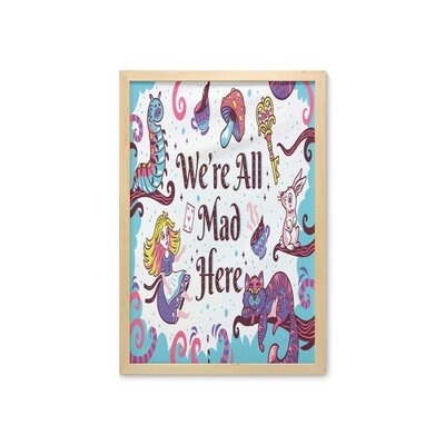 Ambesonne Alice In Wonderland Wall Art With Frame, We Are All Mad Here Words With Caterpillar White Rabbit Cheshire Cat, Printed Fabric Poster For Bathroom Living Room Dorms, 23" X 35", Multicolor - Image 0