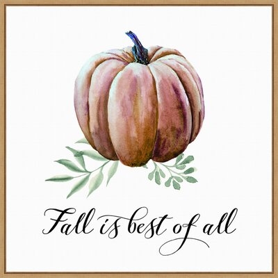 Fall Is Best Of All Pumpkin By Trinx Portfolio Framed Art Canvas - Image 0