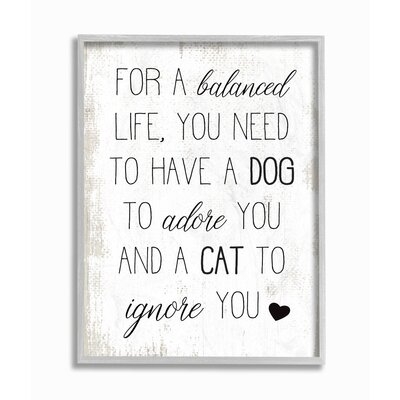 For Balanced Life Quote Family Pets Cat Dog by Daphne Polselli - Graphic Art Print - Image 0