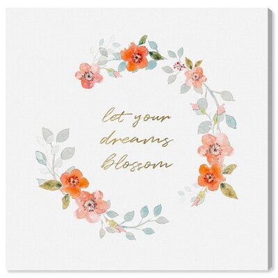 Motivational Quotes and Sayings Dreams Blossom Anemone Wreath - Wrapped Canvas Textual Art Print - Image 0