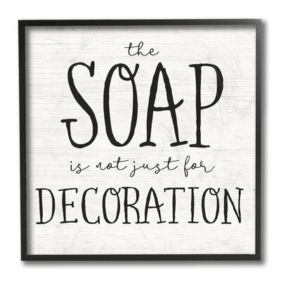 Soap's Not Decoration Phrase Sassy Bathroom Quote - Image 0