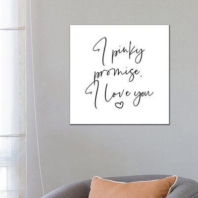 I Pinky Promise I Love You by Mambo Art Studio - Textual Art - Image 0