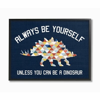 Levinson Always Be Yourself Dinosaur Kids Word Design Art - Image 0