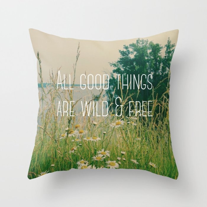 All Good Things Are Wild And Free Couch Throw Pillow by Olivia Joy St.claire - Cozy Home Decor, - Cover (16" x 16") with pillow insert - Outdoor Pillow - Image 0