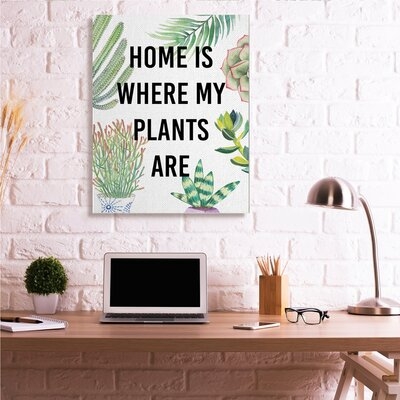 Home Is Where Plants Are Phrase Potted Foliage - Image 0