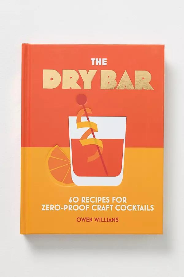 The Dry Bar: Over 60 Recipes for Zero-Proof Craft Cocktails - Image 0