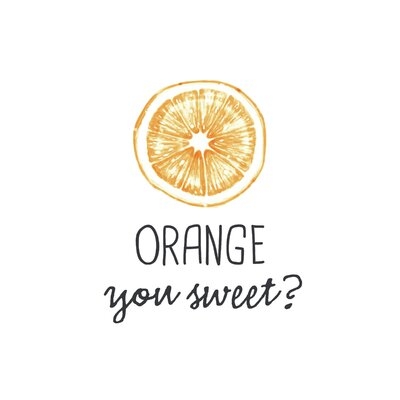 Orange You Sweet I - Image 0