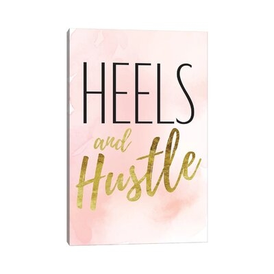 Heels and Hustle in Black, Gold, Blush, & Pink by Amanda Greenwood - Wrapped Canvas Textual Art Print - Image 0