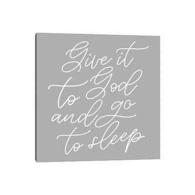 Give It To God by Lux + Me Designs - Wrapped Canvas Textual Art - Image 0