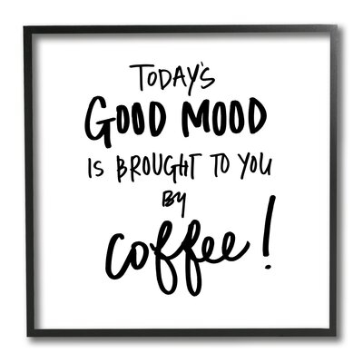 Good Mood Brought By Coffee Phrase Kitchen Humor - Image 0