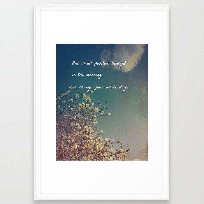 One Small Positive Thought In The Morning Framed Art Print by Olivia Joy St Claire X  Modern Photograp - Scoop White - Large 24" x 36"-26x38 - Image 0