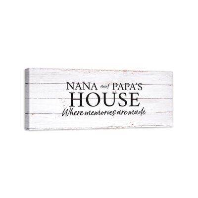 Nana and Papa's House - Wrapped Canvas Panoramic Textual Art Print - Image 0