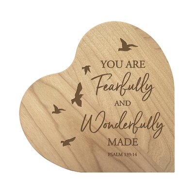 Trinx Inspirational Engraved 5 Solid Wood Heart Decor With Bible Scripture - You Are Fearfully (Maple)" - Image 0